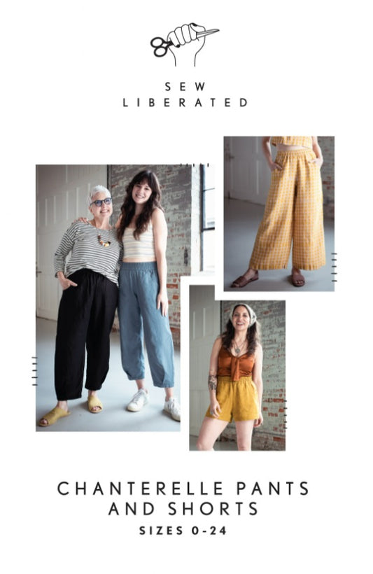 Sew Liberated Chanterelle Trousers and Shorts